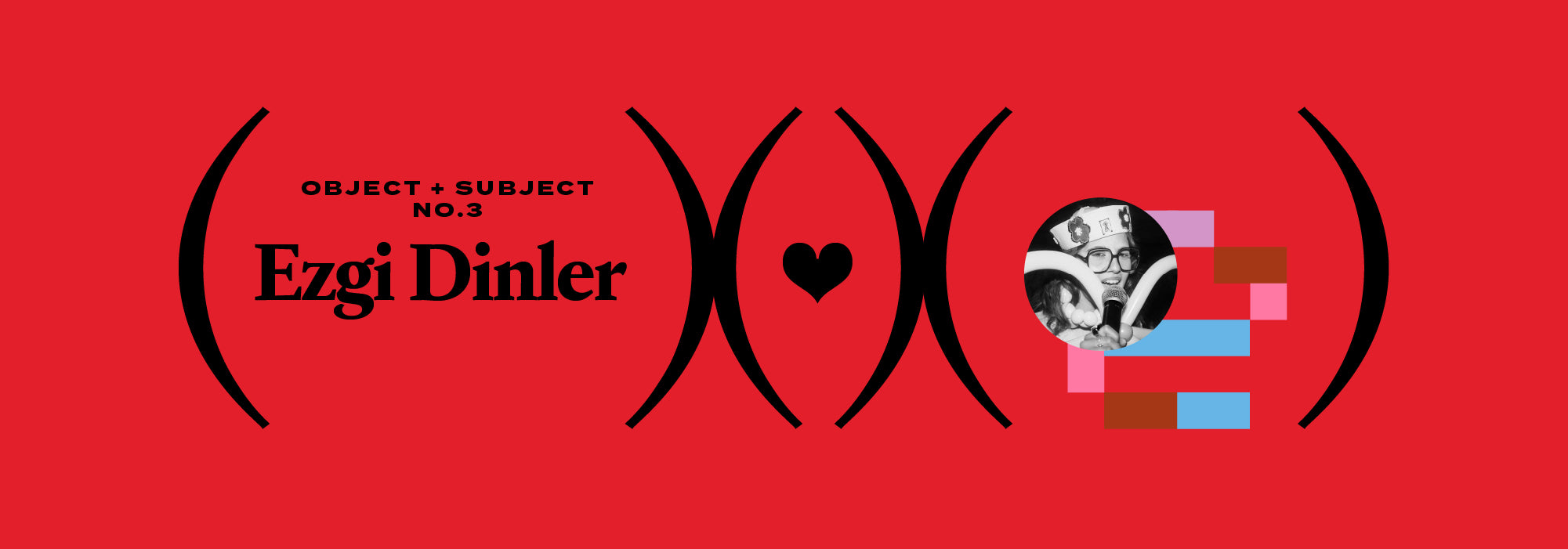 Subject + Object No.3 — Ezgi Dinler