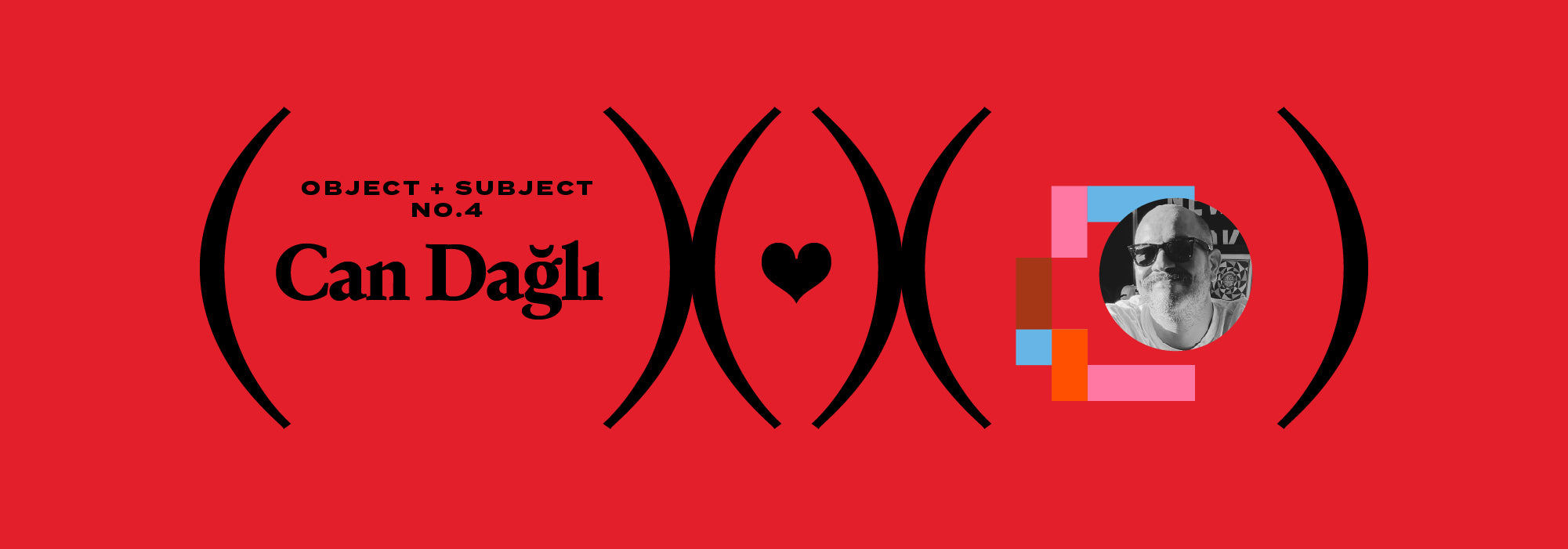Subject + Object No.4 — Can Dağlı